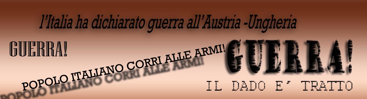 Immagine di titoli di giornale (Per leggerne la descrizione proseguire nel link). Titoli di giornale, posti su diverse righe e in diagonale che recitano: L'Italia ha dichiarato guerra all'Austria-Ungheria / Guerra! / Popolo italiano corri alle armi! / Guerra! Il dado è tratto.