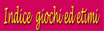 Indice Giochi ed etimi